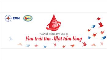 Thư kêu gọi hưởng ứng chương trình hiến máu tình nguyện Tuần lễ hồng EVN lần thứ III