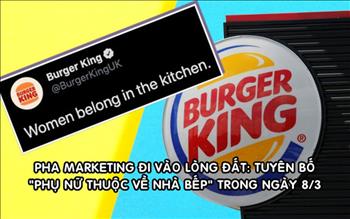 Burger King gây phẫn nộ vì tuyên bố ‘Phụ nữ thuộc về cái bếp’ trong ngày 8/3