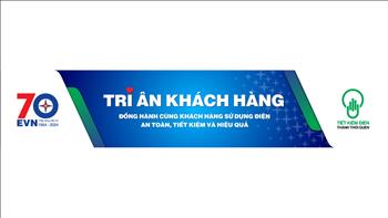 EVN tổ chức Tháng tri ân khách hàng 2024