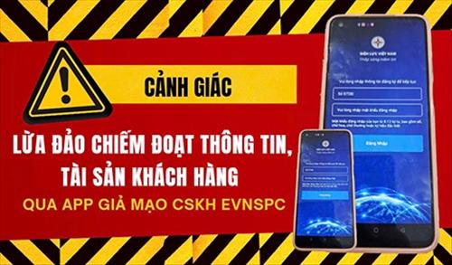 Đồng Nai: Cài app giả mạo Điện lực, một người dân bị chiếm đoạt hơn 600 triệu đồng