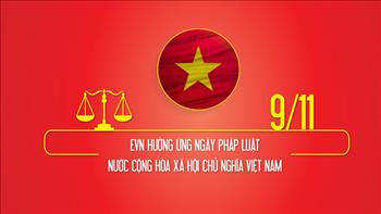 Chủ tịch HĐTV EVN Đặng Hoàng An gửi thư chúc mừng tới cán bộ, công nhân viên nhân ngày Pháp luật Việt Nam