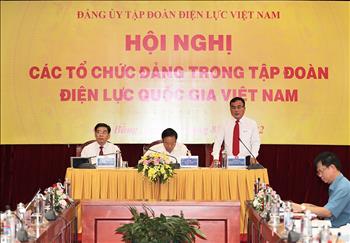 Hội nghị các tổ chức Đảng trong Tập đoàn Điện lực Quốc gia Việt Nam