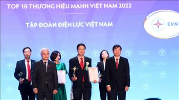 EVN nhận giải thưởng "TOP 10 Thương hiệu Mạnh Việt Nam"  năm 2022